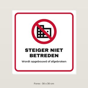 Bordje Steiger niet betreden - Forex 30 x 30 cm