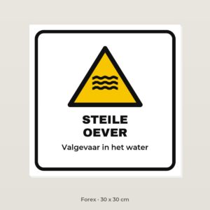Bordje Steile oever - Forex 30 x 30 cm