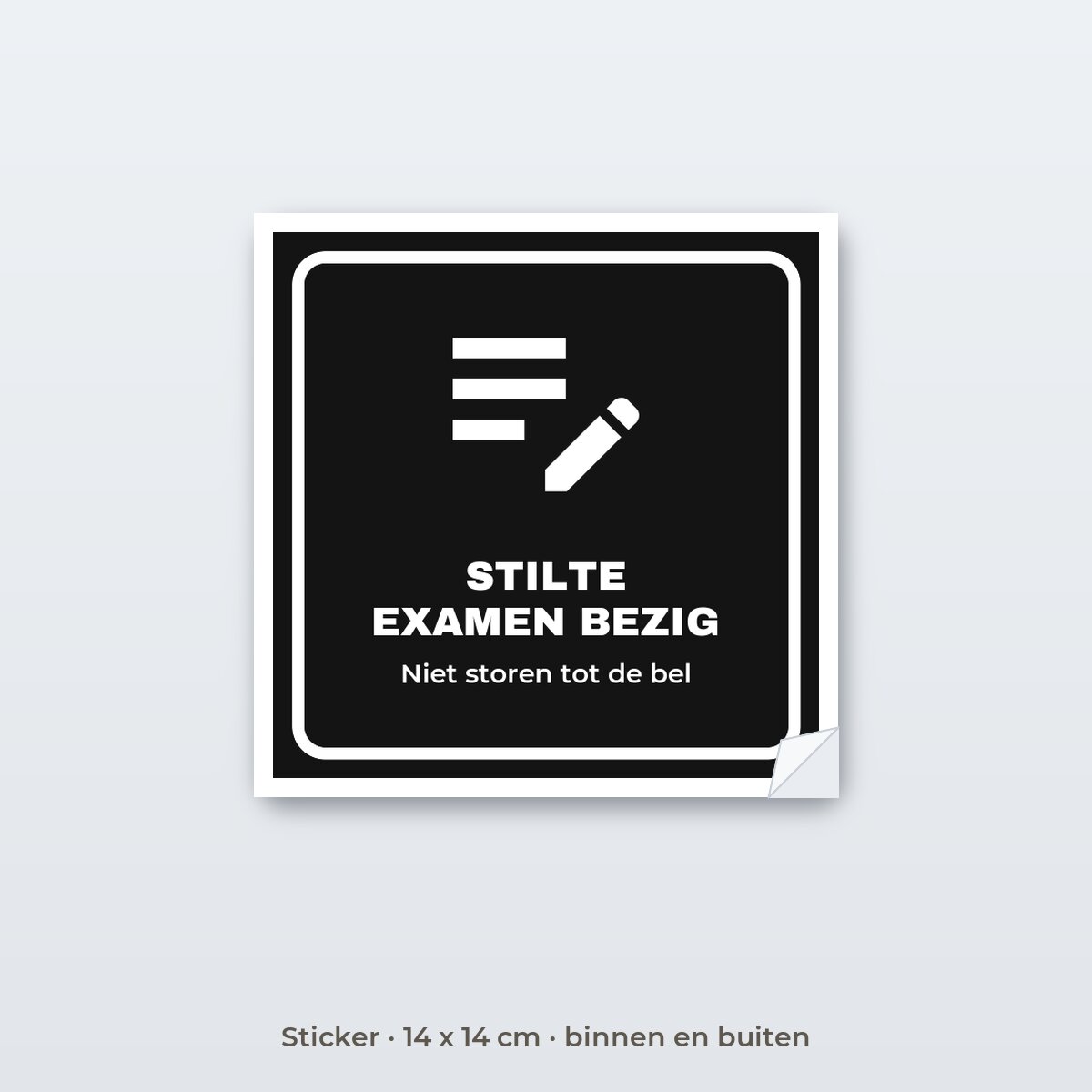 Bordje Stilte, examen bezig - Sticker 14 x 14 cm