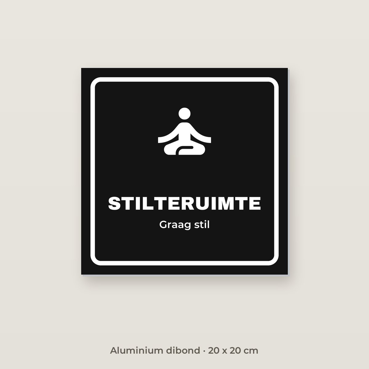 Deurbordje Stilteruimte - Aluminium dibond 20 x 20 cm