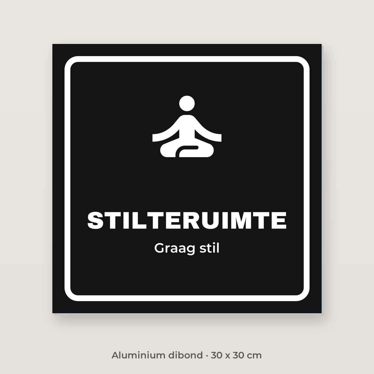 Deurbordje Stilteruimte - Aluminium dibond 30 x 30 cm