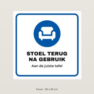 Bordje Stoel terug na gebruik - Forex 30 x 30 cm