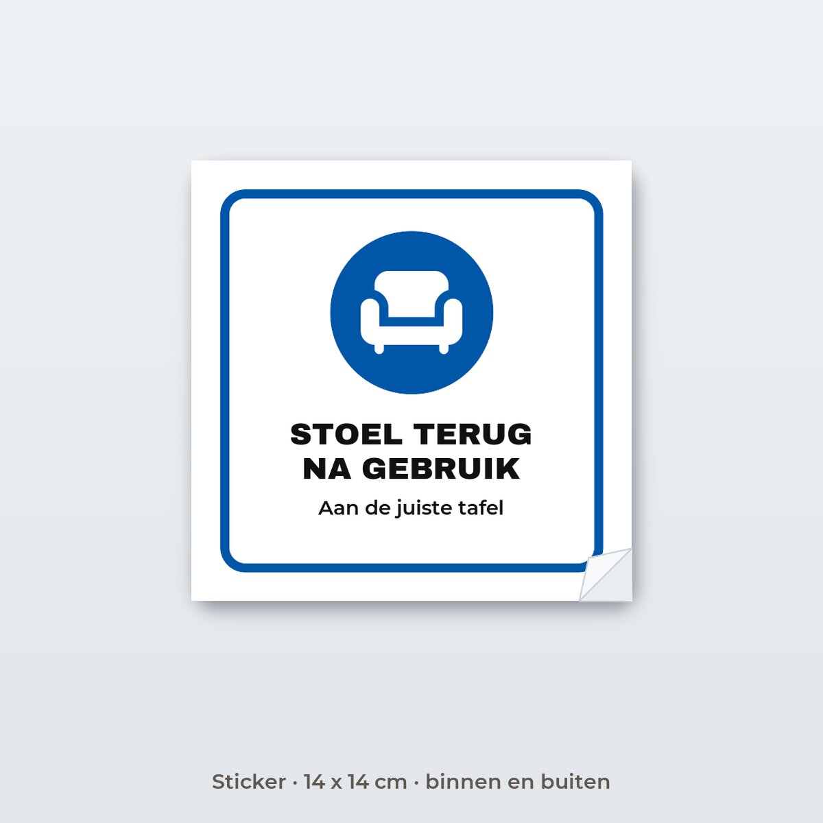 Bordje Stoel terug na gebruik - Sticker 14 x 14 cm