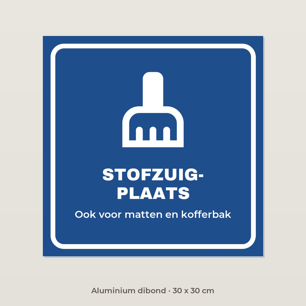 Bordje Stofzuigplaats - Aluminium dibond 30 x 30 cm