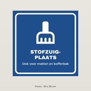 Bordje Stofzuigplaats - Forex 30 x 30 cm