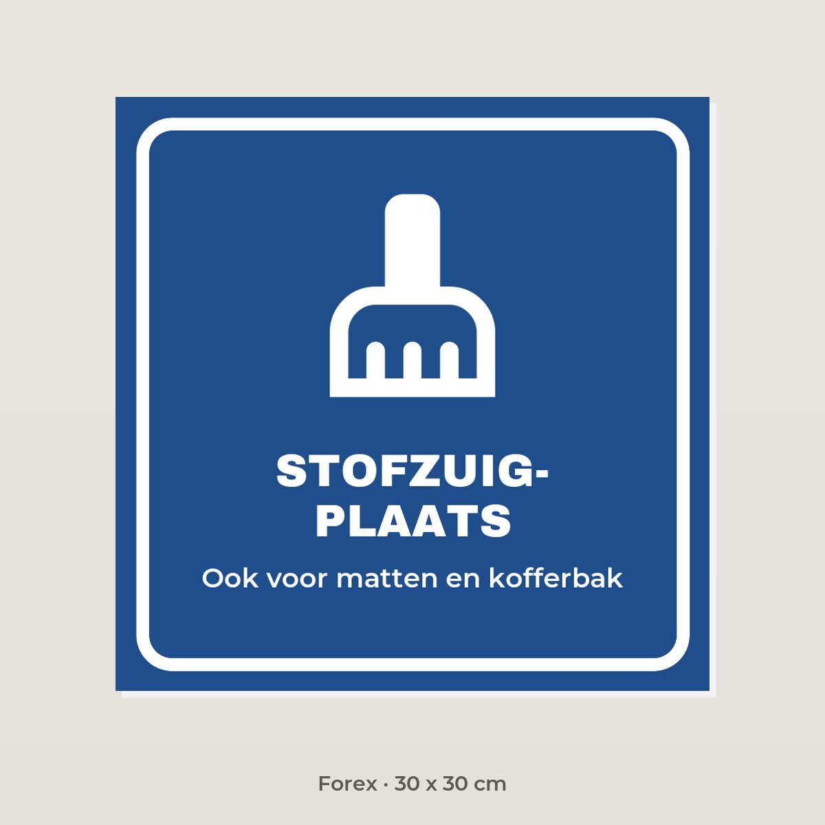 Bordje Stofzuigplaats - Forex 30 x 30 cm