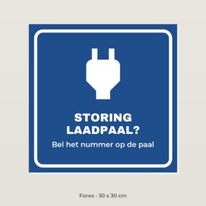 Bordje Storing laadpaal - Forex 30 x 30 cm