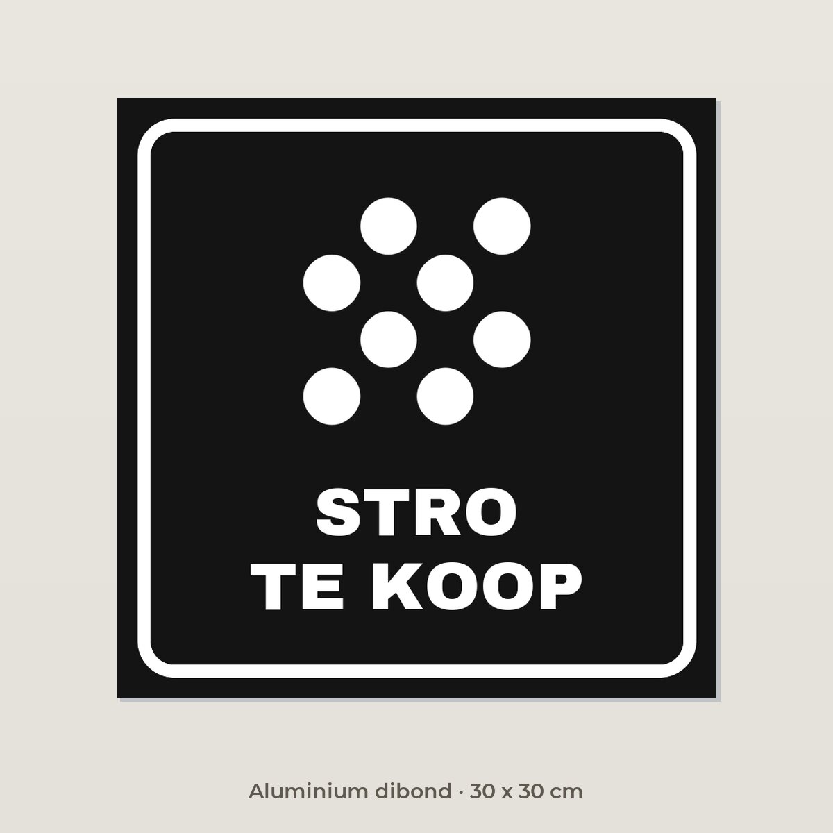 Bordje Stro te koop - Aluminium dibond 30 x 30 cm