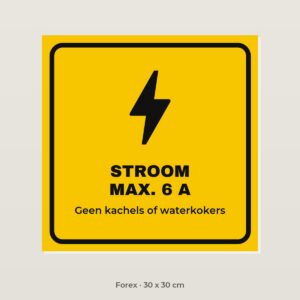 Bordje Stroom max. 6 ampère - Forex 30 x 30 cm