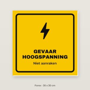 Bordje Gevaar hoogspanning - Forex 30 x 30 cm