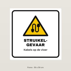 Bordje Struikelgevaar kabels - Forex 30 x 30 cm