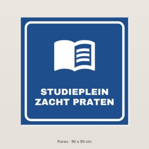 Bordje Studieplein zacht praten - Forex 30 x 30 cm