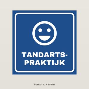Bordje Tandartspraktijk - Forex 30 x 30 cm