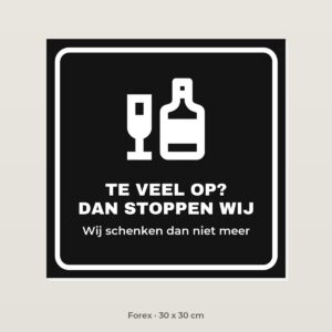 Bordje Te veel op, dan stoppen wij - Forex 30 x 30 cm
