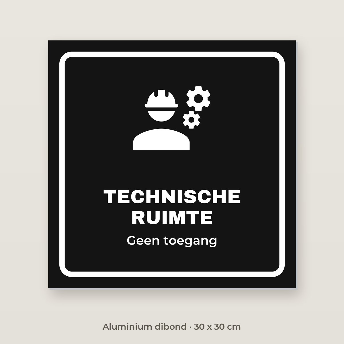 Deurbordje Technische ruimte - Aluminium dibond 30 x 30 cm
