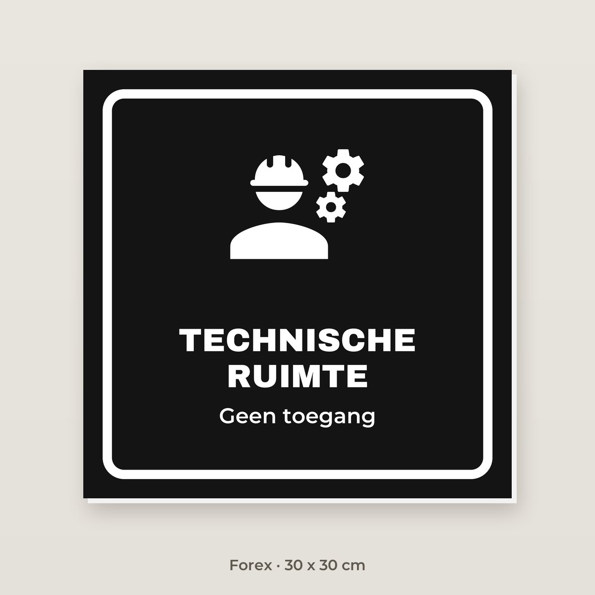 Deurbordje Technische ruimte - Forex 30 x 30 cm
