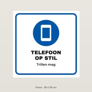 Bordje Telefoon op stil - Forex 30 x 30 cm