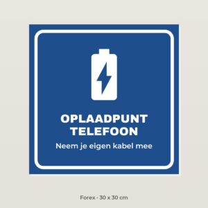 Bordje Oplaadpunt telefoon - Forex 30 x 30 cm