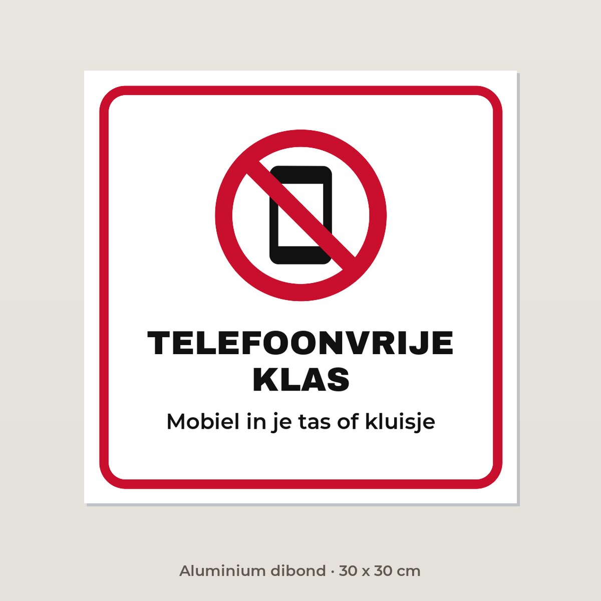 Bordje Telefoonvrije klas - Aluminium dibond 30 x 30 cm