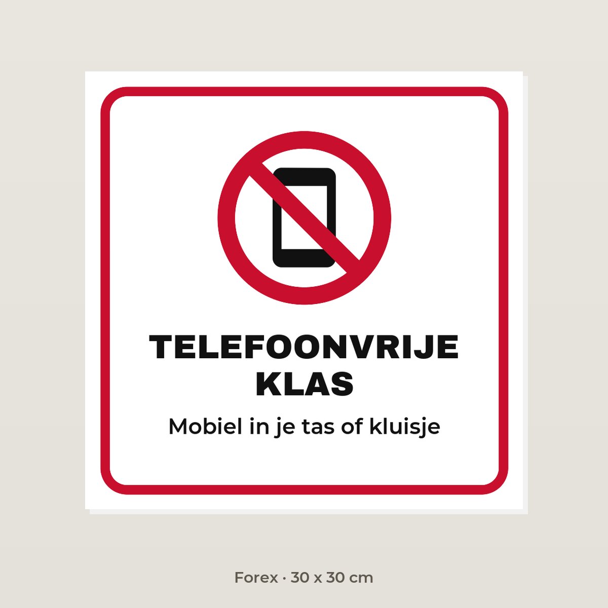 Bordje Telefoonvrije klas - Forex 30 x 30 cm