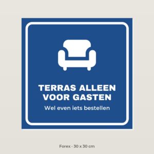 Bordje Terras alleen voor gasten - Forex 30 x 30 cm