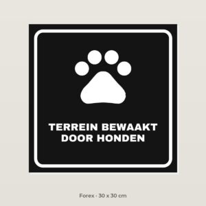 Bordje Terrein bewaakt door honden - Forex 30 x 30 cm