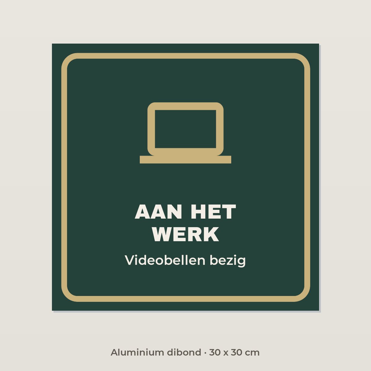 Deurbordje Thuis aan het werk - Aluminium dibond 30 x 30 cm