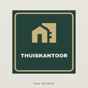 Deurbordje Thuiskantoor - Forex 30 x 30 cm