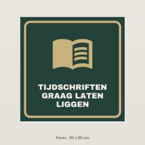 Bordje Tijdschriften graag laten liggen - Forex 30 x 30 cm