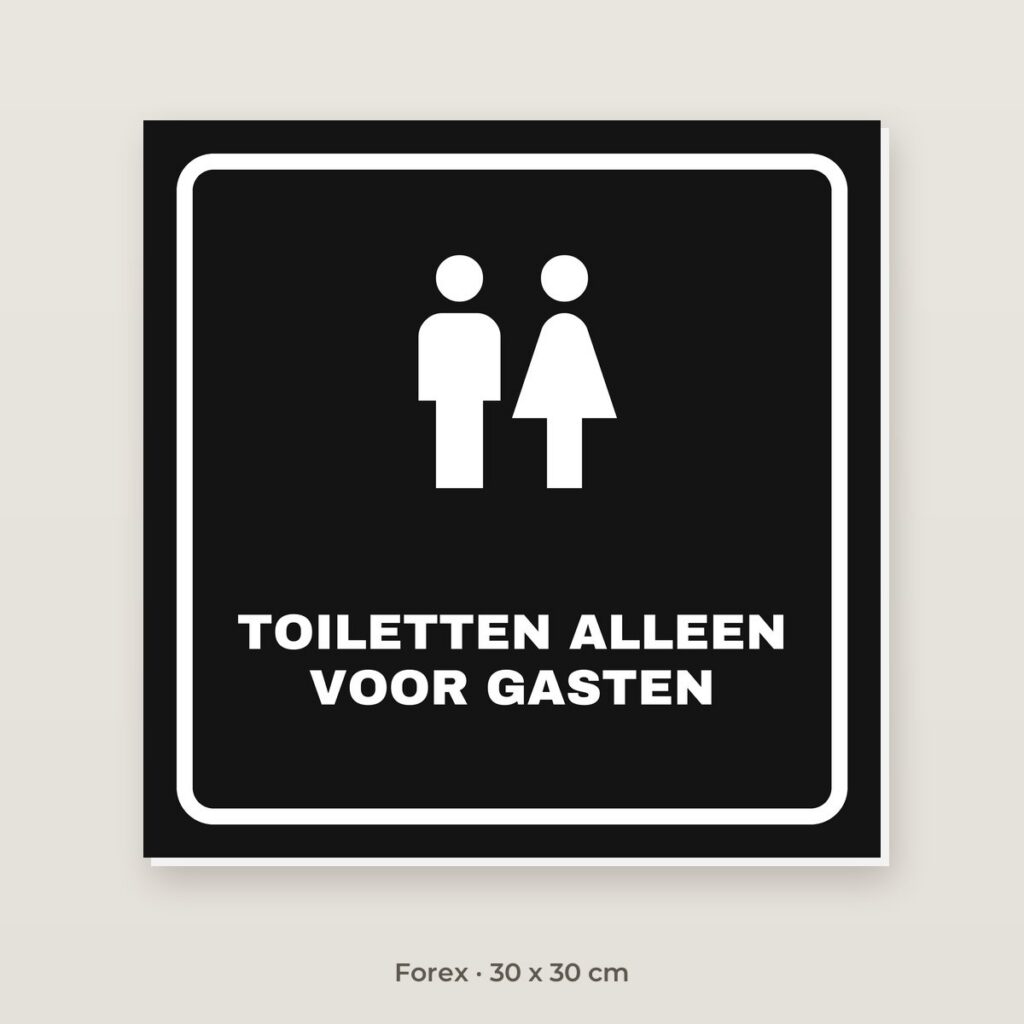 Bordje Toiletten alleen voor gasten - Forex 30 x 30 cm
