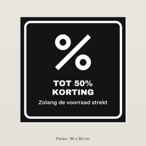 Bordje Tot 50% korting - Forex 30 x 30 cm