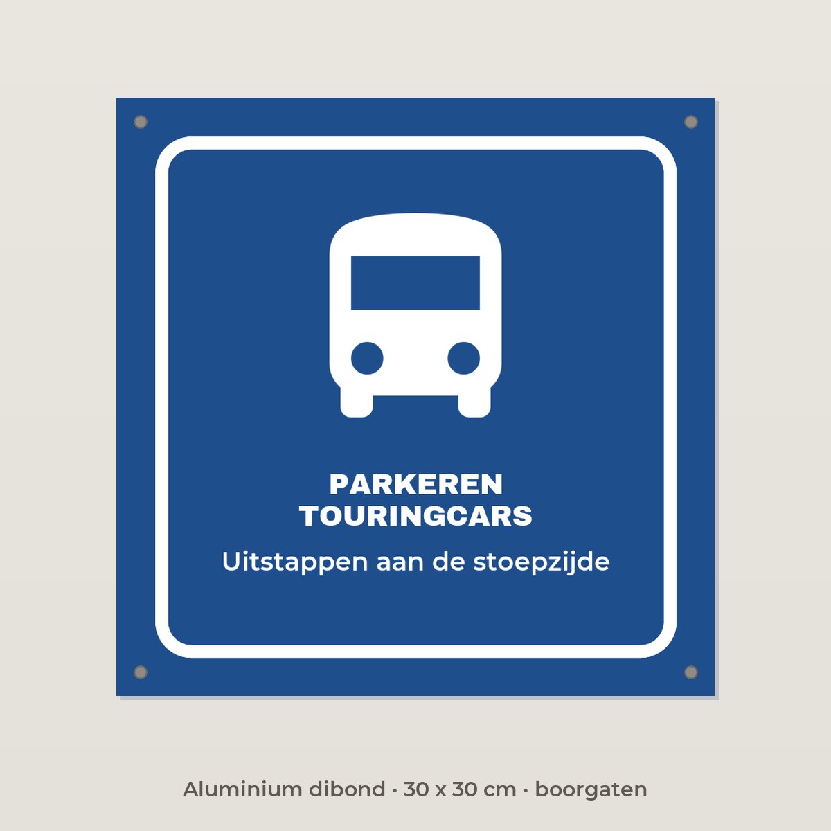 Bordje Parkeren touringcars - Aluminium dibond 30 x 30 cm met boorgaten
