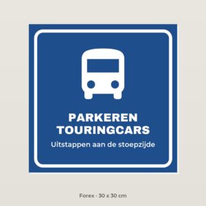 Bordje Parkeren touringcars - Forex 30 x 30 cm