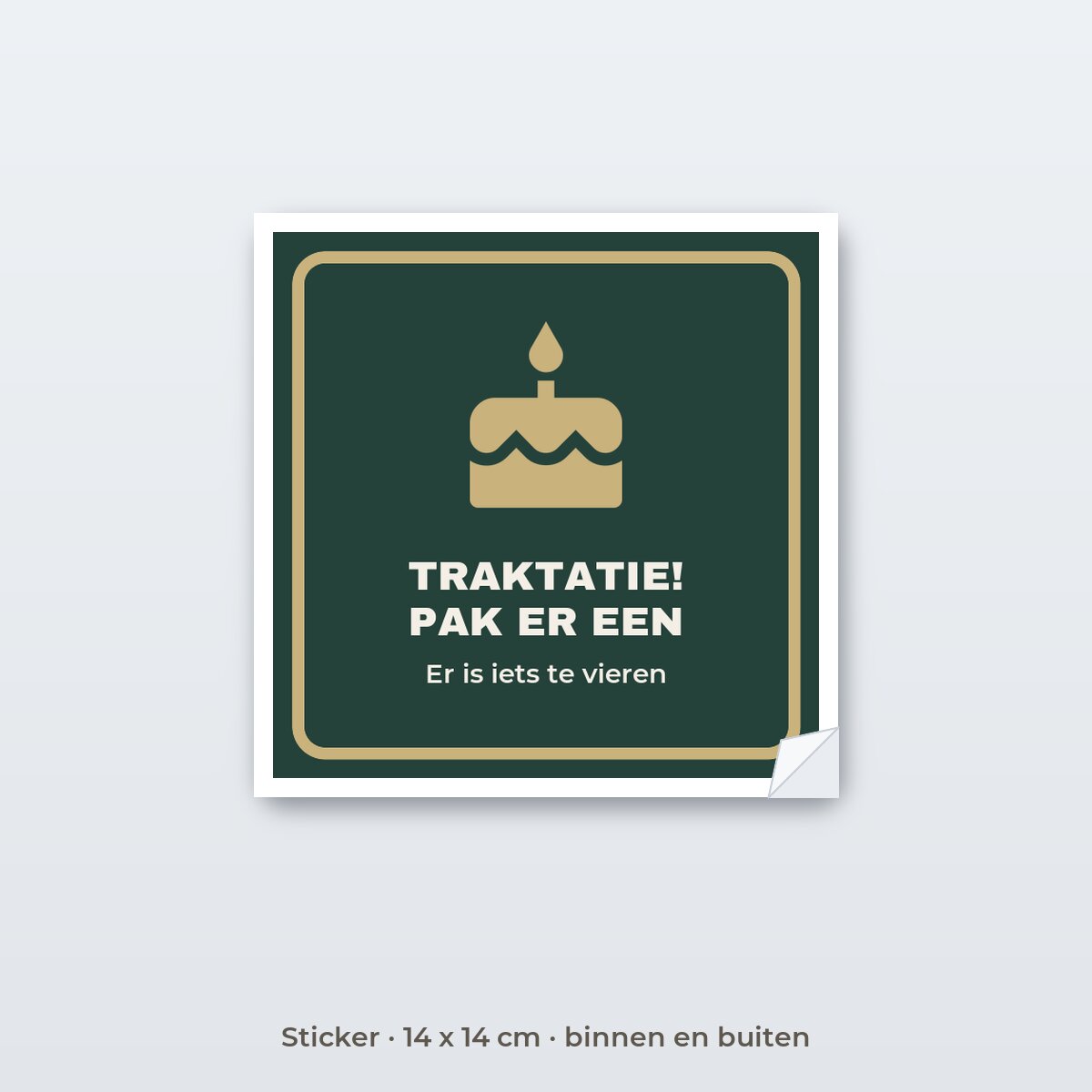 Bordje Traktaties, pak er een - Sticker 14 x 14 cm