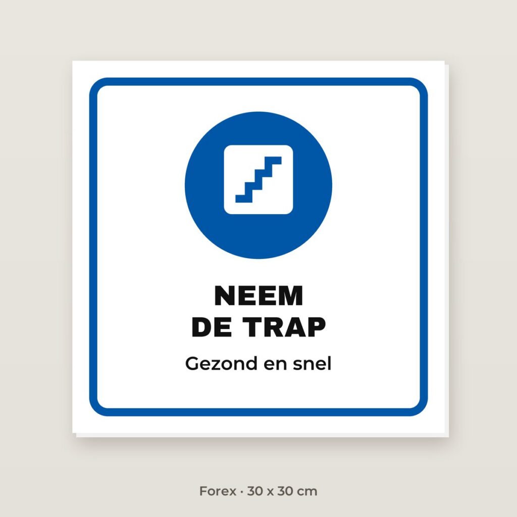 Bordje Neem de trap - Forex 30 x 30 cm