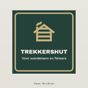 Bordje Trekkershut - Forex 30 x 30 cm