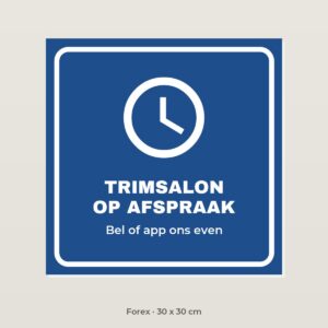 Bordje Trimsalon alleen op afspraak - Forex 30 x 30 cm