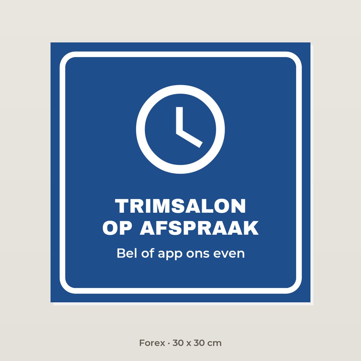 Bordje Trimsalon alleen op afspraak - Forex 30 x 30 cm