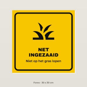 Bordje Net ingezaaid - Forex 30 x 30 cm