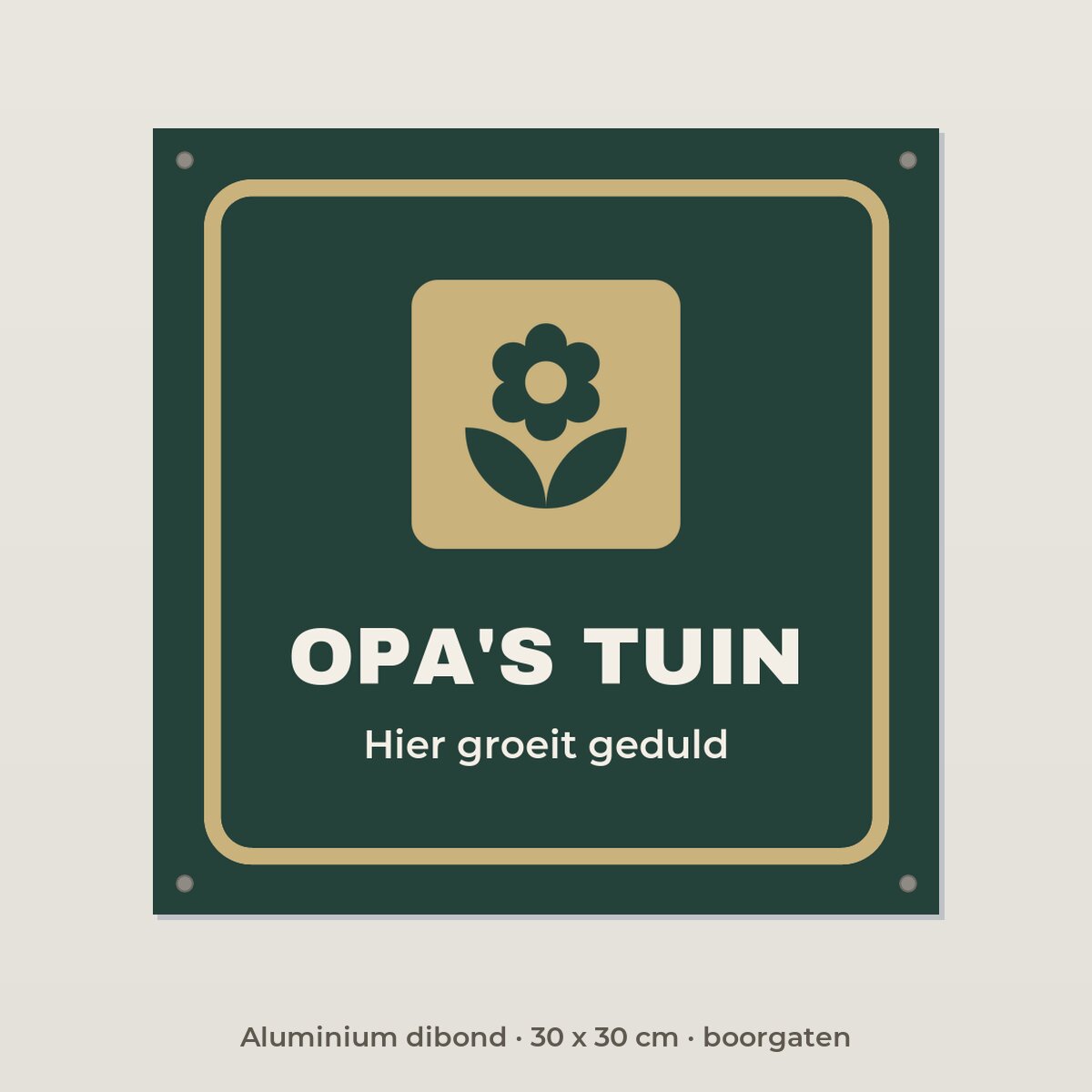 Bordje Opa's tuin - Aluminium dibond 30 x 30 cm met boorgaten