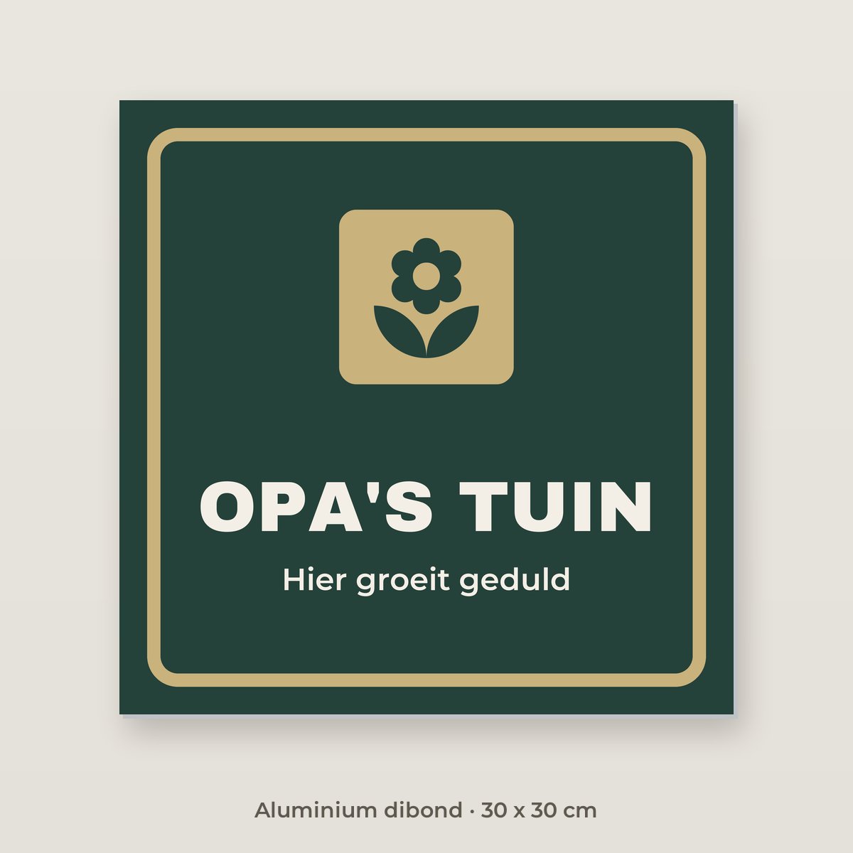 Bordje Opa's tuin - Aluminium dibond 30 x 30 cm