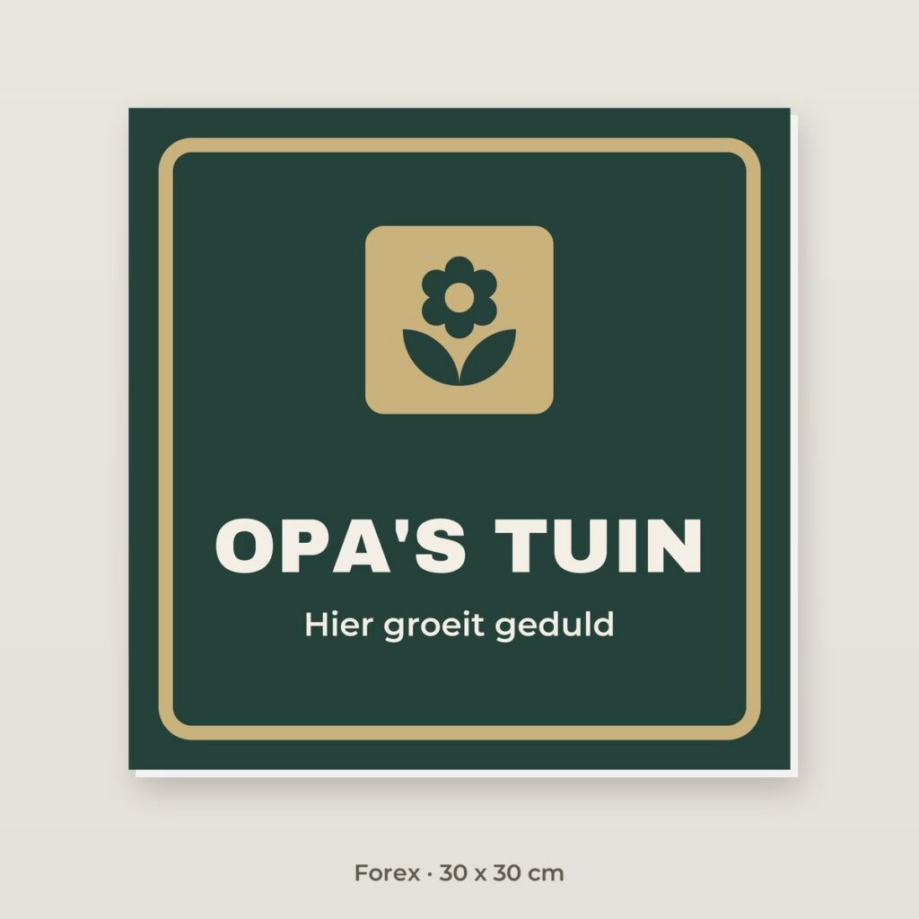 Bordje Opa's tuin - Forex 30 x 30 cm