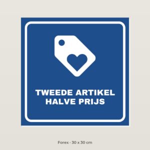 Bordje Tweede artikel halve prijs - Forex 30 x 30 cm