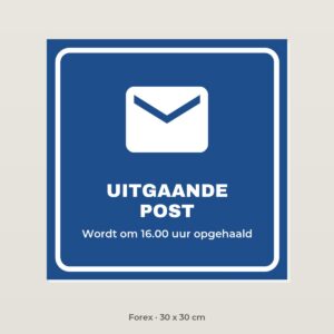 Bordje Uitgaande post - Forex 30 x 30 cm