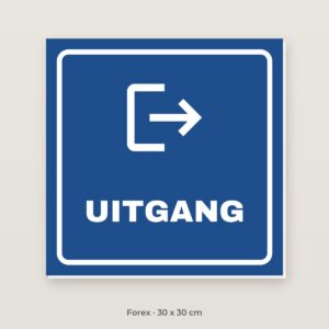 Bordje Uitgang - Forex 30 x 30 cm