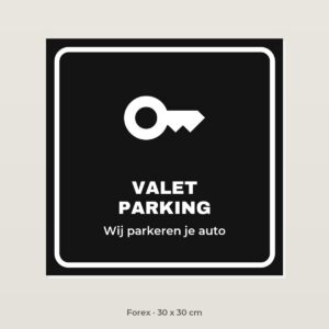 Bordje Valet parking - Forex 30 x 30 cm