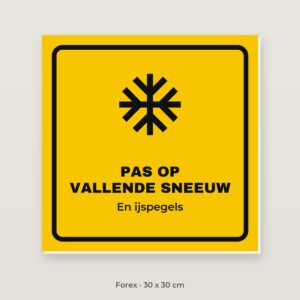 Bordje Pas op vallende sneeuw en ijs - Forex 30 x 30 cm