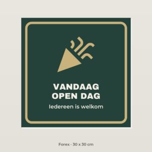 Bordje Vandaag open dag - Forex 30 x 30 cm
