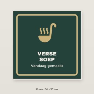 Bordje Verse soep - Forex 30 x 30 cm