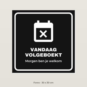 Bordje Vandaag volgeboekt - Forex 30 x 30 cm